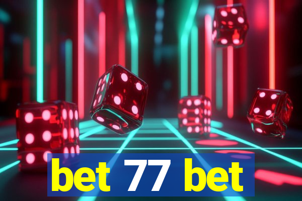 bet 77 bet